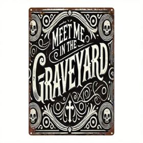 CIFbuy Gothic Cemetery Decor Metal Plaque Vintage Graveyard Sign "Meet Me In The Graveyard" 2D Flat Iron Wall Art For Home Bar Farmhous TikTok, T (Option: Defaulttitle)